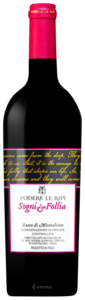 Podere Le Ripi, Rosso di Montalcino, Sogni Follia