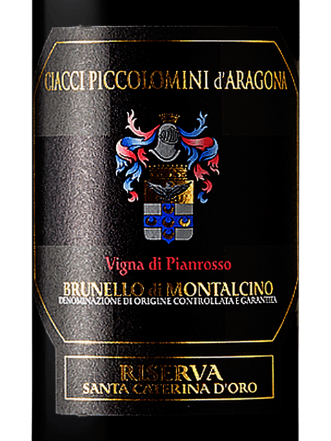 Ciacci Piccolomini d'Aragona, Brunello di Montalcino, Vigna di Pianrosso Riserva Santa Caterina d'Oro