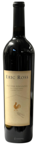 Eric Ross Zinfandel Old Vine Zinfandel Port Feeney Ranch